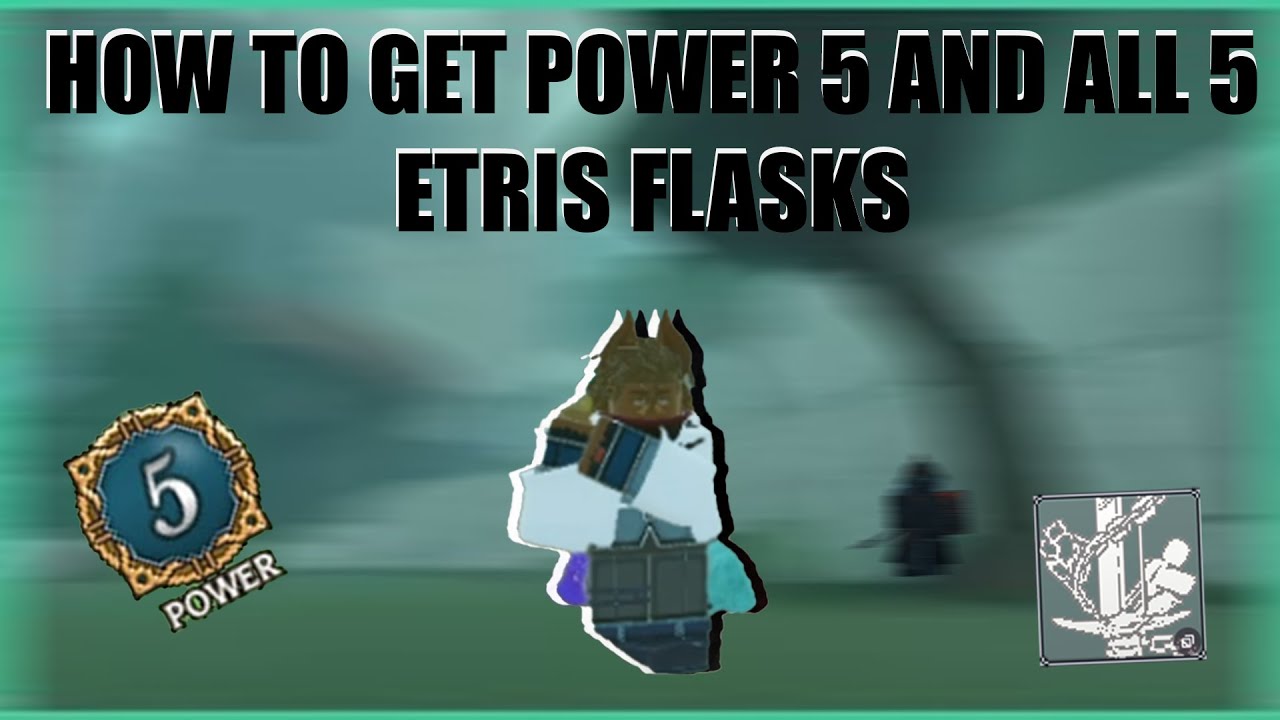 BEGINNERS GUIDE TO POWER 5 + ETRIS FLASK LOCATIONS IN | DEEPWOKEN | VOW OF IRON