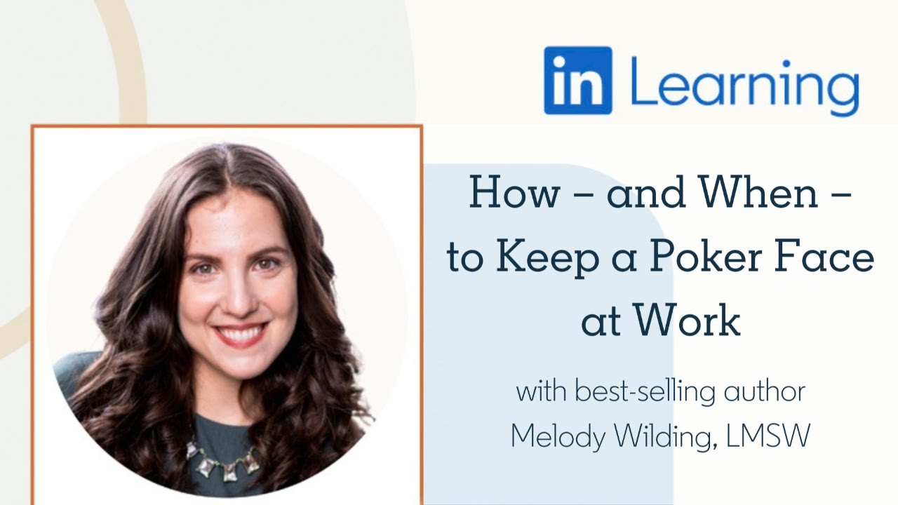 How – And When – To Keep a Poker Face at Work