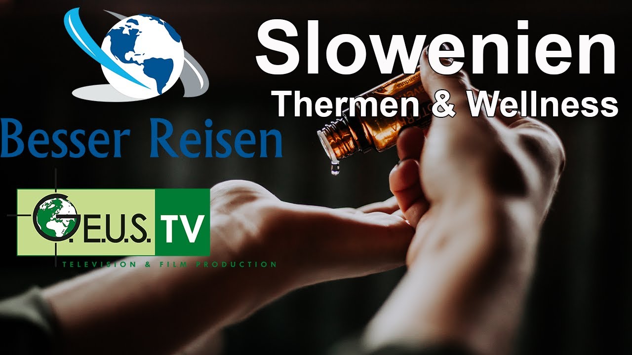 SLOWENIEN Teil 1 Thermen & Wellness