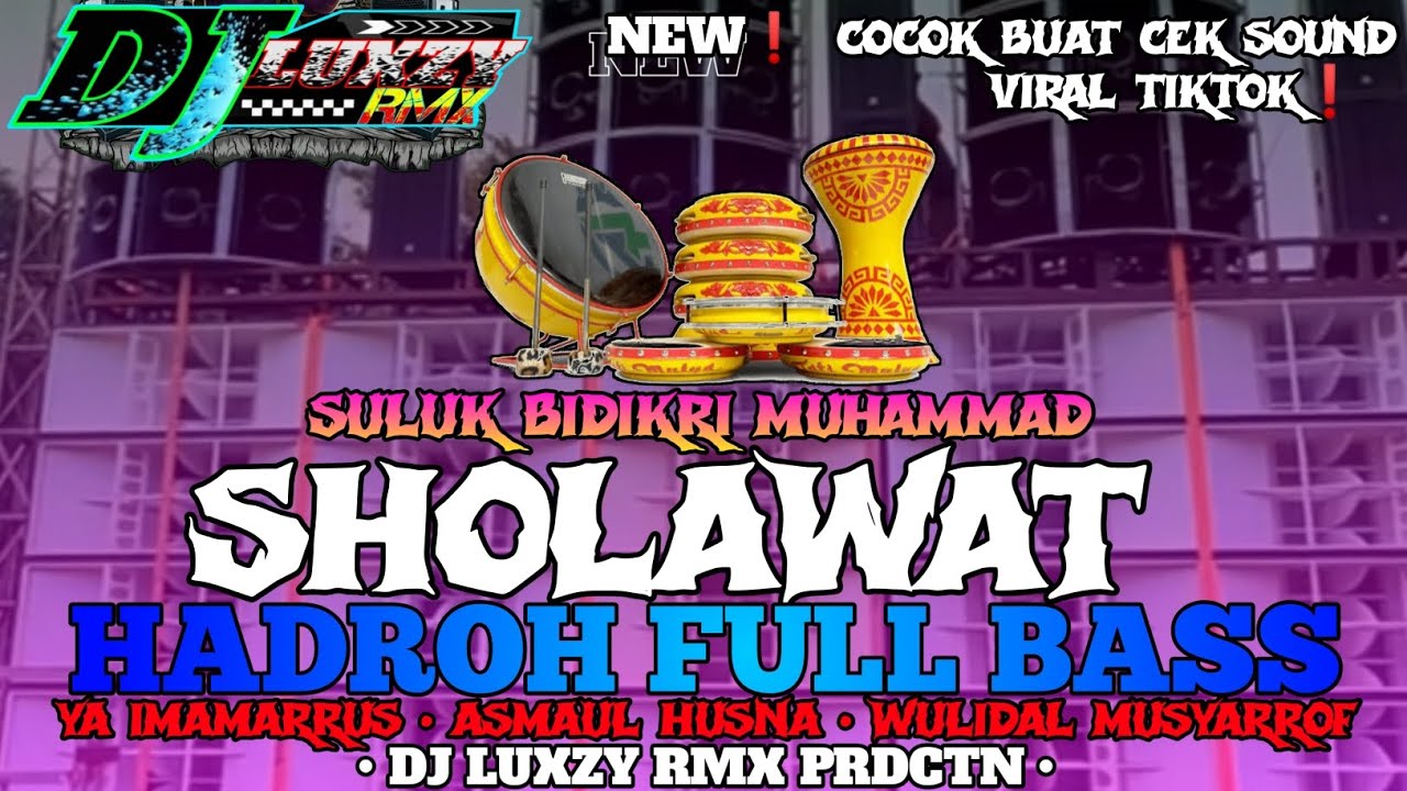 SHOLAWAT HADROH FULL BASS BIDZIKRI MUHAMMAD|COCOK BUAT CEK SOUND|DJ LUXZY RMX PRDCTN 