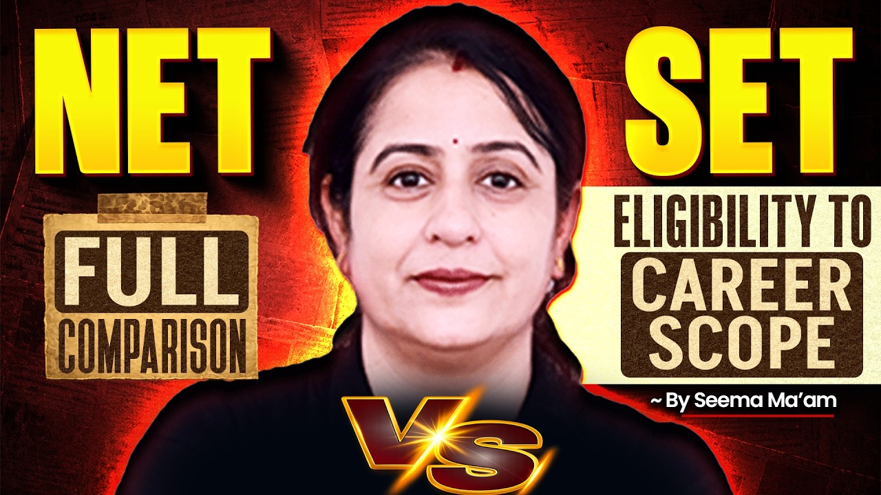 NET Vs SET Exams | Eligibility | Career Scope | Complete Guidance | Seema Chawla