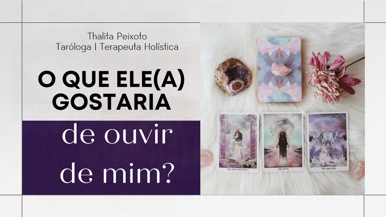 O QUE ELE(A) GOSTARIA DE OUVIR DE MIM? DEVO FALAR? | Tarot responde!