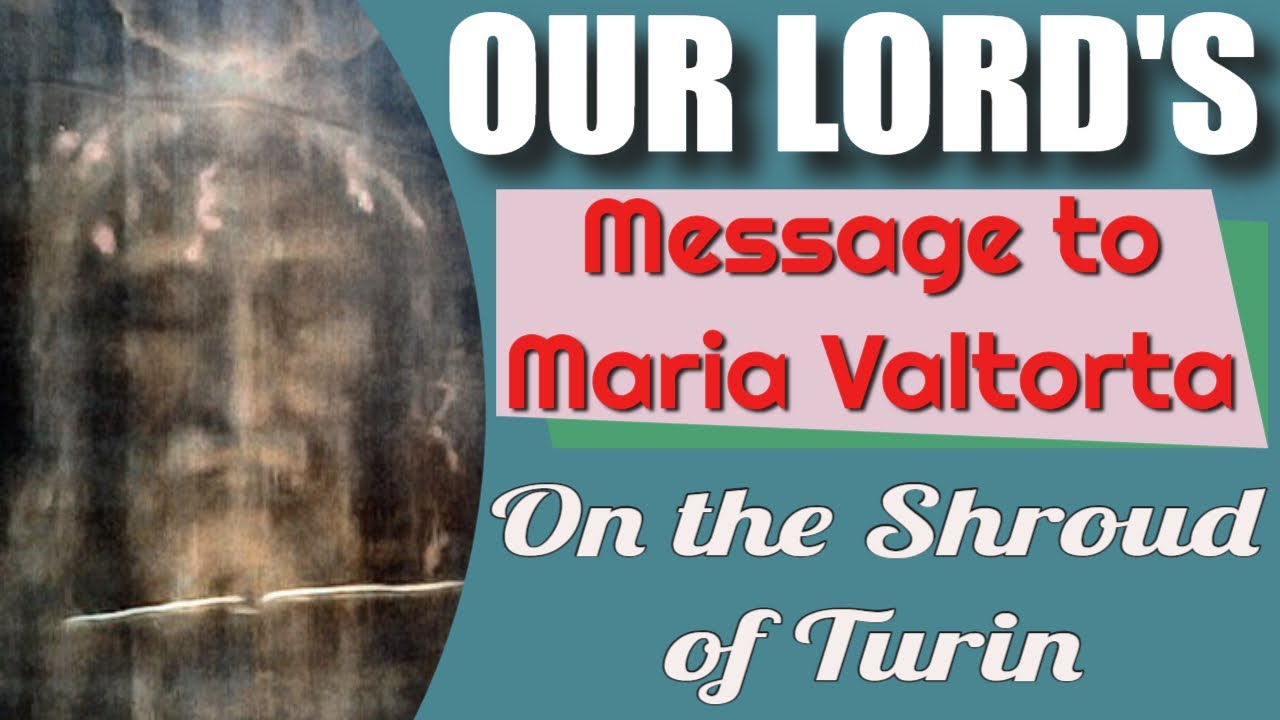 Our Lord's Message to Maria Valtorta on the Shroud of Turin