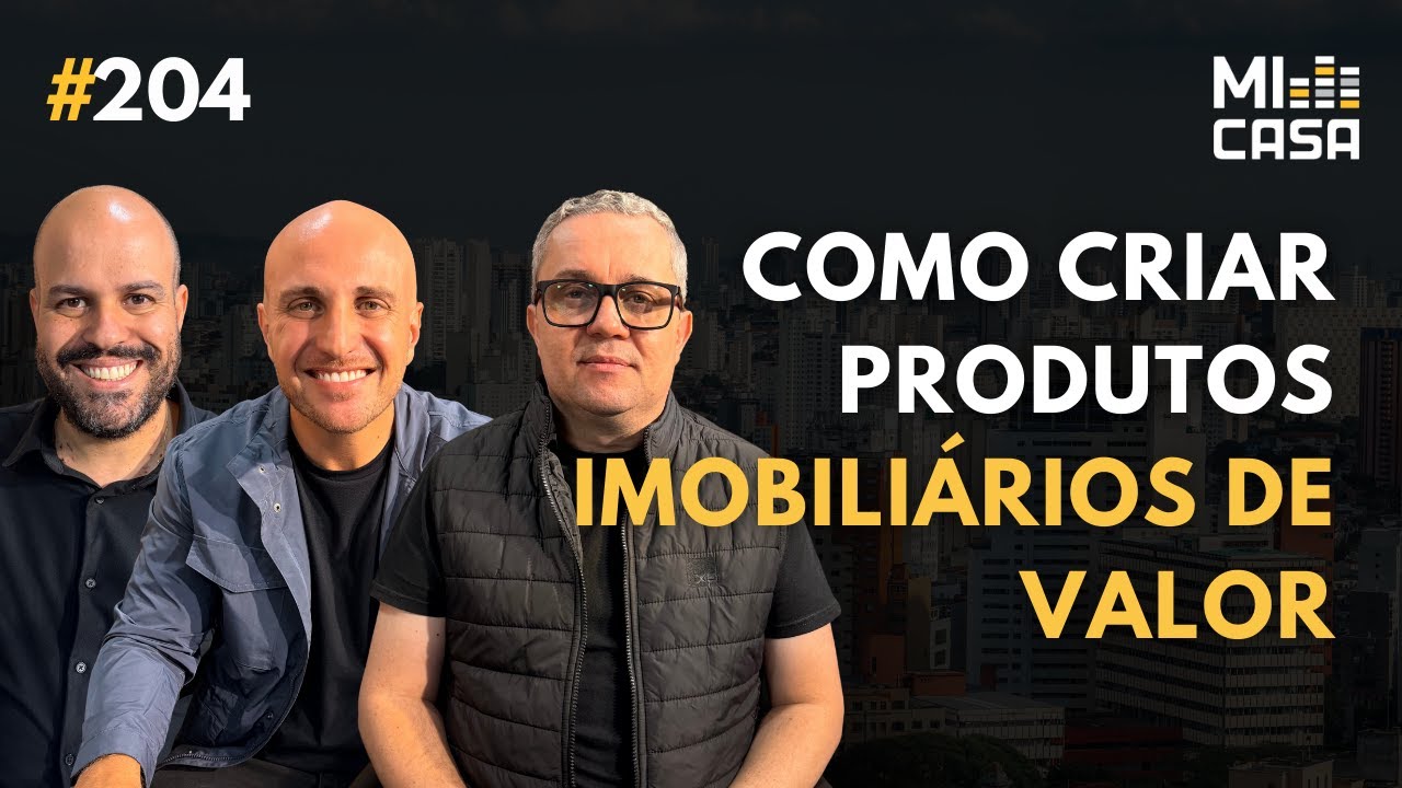 O Futuro da Incorporação Imobiliária no Brasil com @biocasaimob | Mi Casa 204
