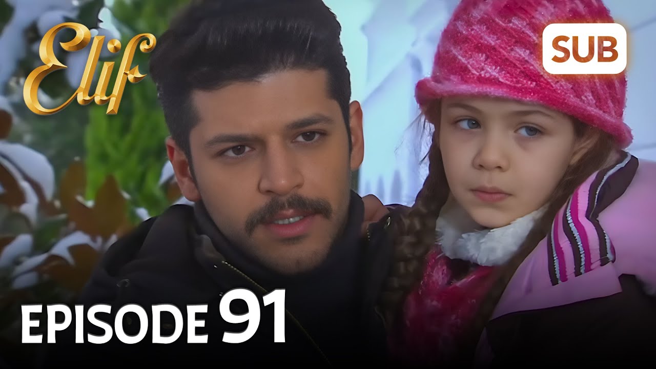 Elif 91. B&ouml;l&uuml;m | Elif Episode 91 (HD) English Subtitle