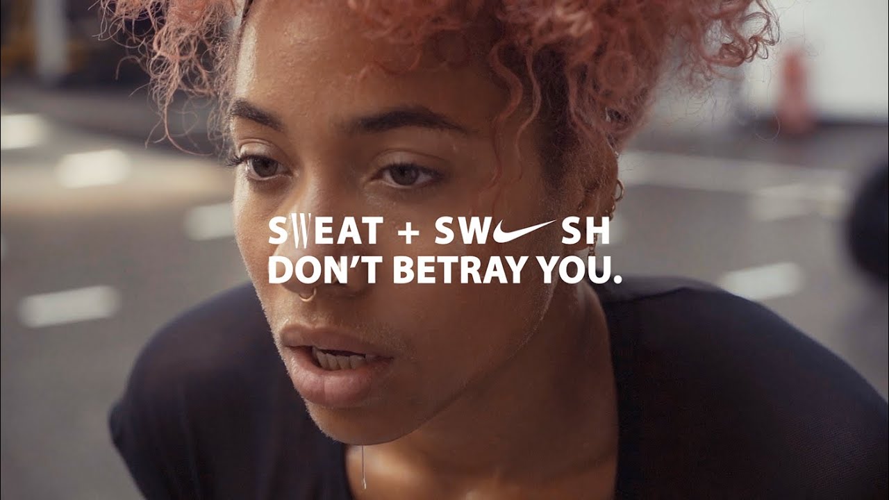 NIKE - Sweat + Swoosh Don't Betray You