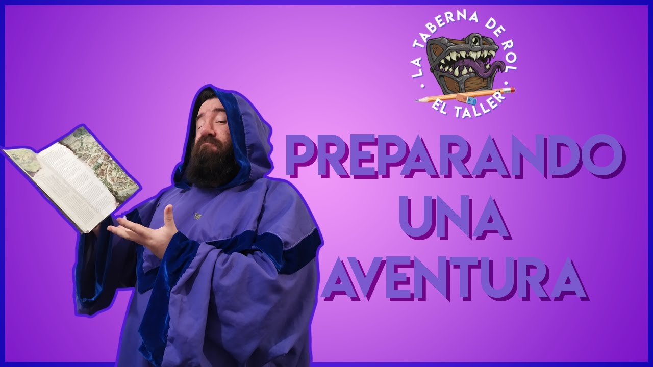 Taller de Juegos de Rol 🔧 Preparando una Aventura PASO A PASO