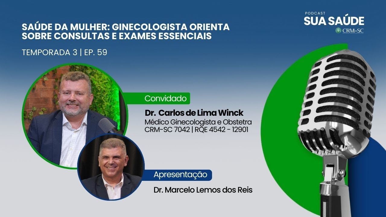 #59 - Saúde da mulher: ginecologista orienta sobre consultas e exames essenciais