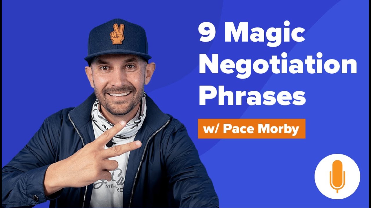 9 Magic Negotiation Phrases to Make Sellers Your BFFs with Pace Morby + [Free Scripts!]