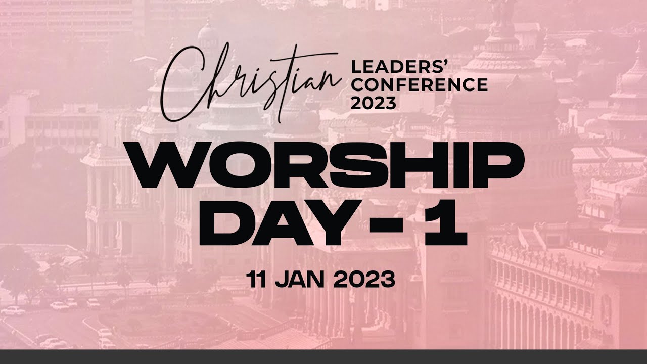 Worship Day 1: Christian Leaders Conference 2023 | Wed Jan 11, 2023