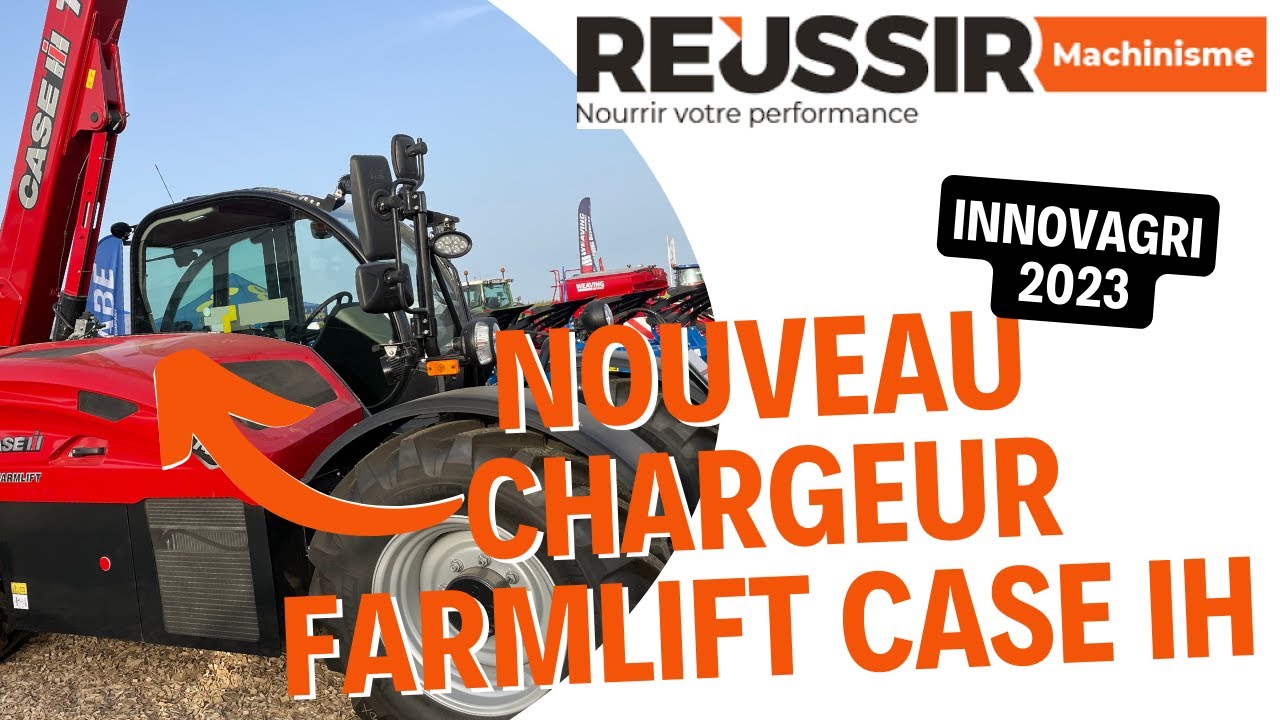 INNOVAGRI 2023 : Case IH renouvelle sa gamme de chargeurs téléscopiques avec Farmlift