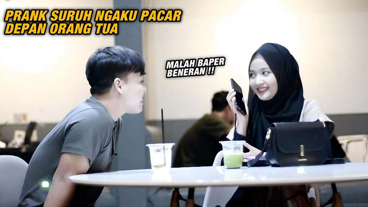 PRANK SURUH NGAKU PACAR DEPAN ORANG TUA, BINGUNG TAPI BAPER !!