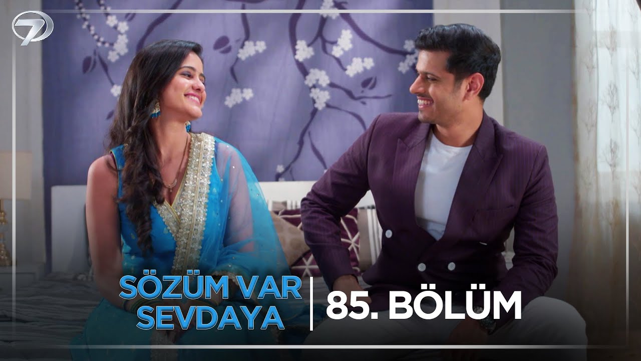 Sözüm Var Sevdaya Hint Dizisi 85. Bölüm (8 Aralık Pazartesi) @kanal7