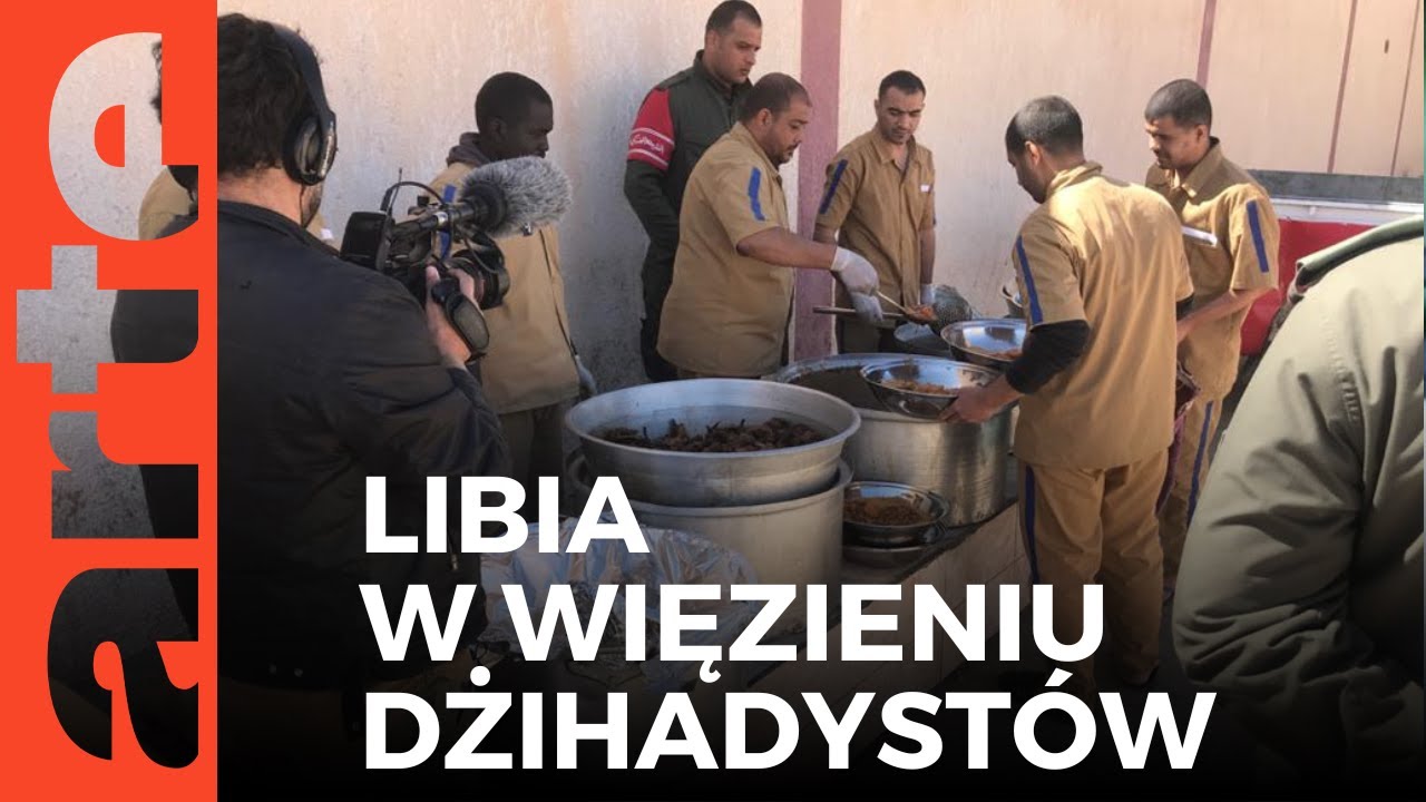Libia: w więzieniu dżihadystów. Benghazi, więzienie o zaostrzonym rygorze | ARTE.tv Dokumenty