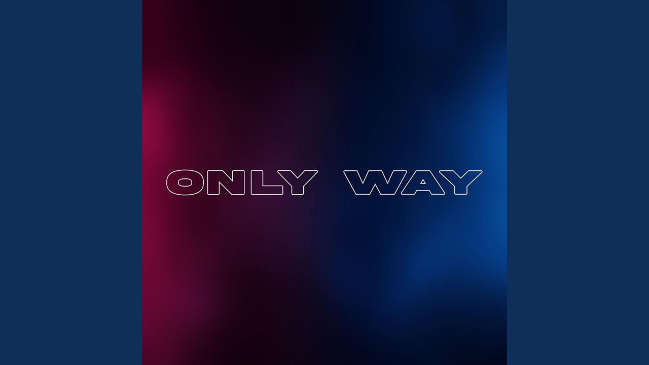 Only Way