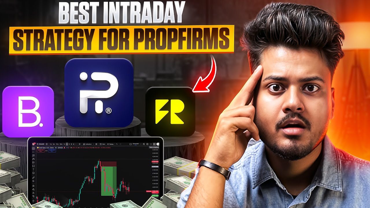 My Best Proven Intraday Trading strategy revealed to pass Prop firms