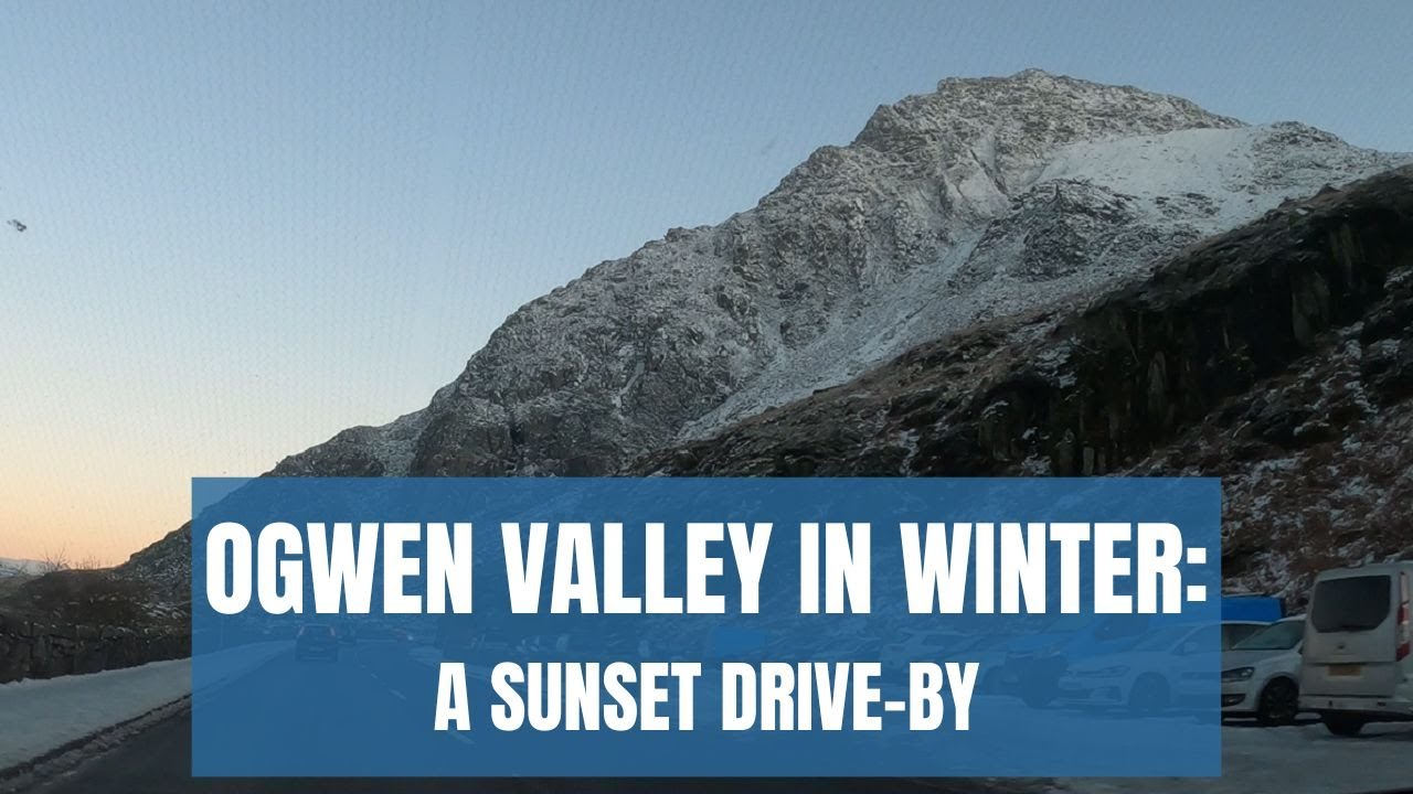 Winter in the Ogwen Valley: A Soothing Sunset Drive-by