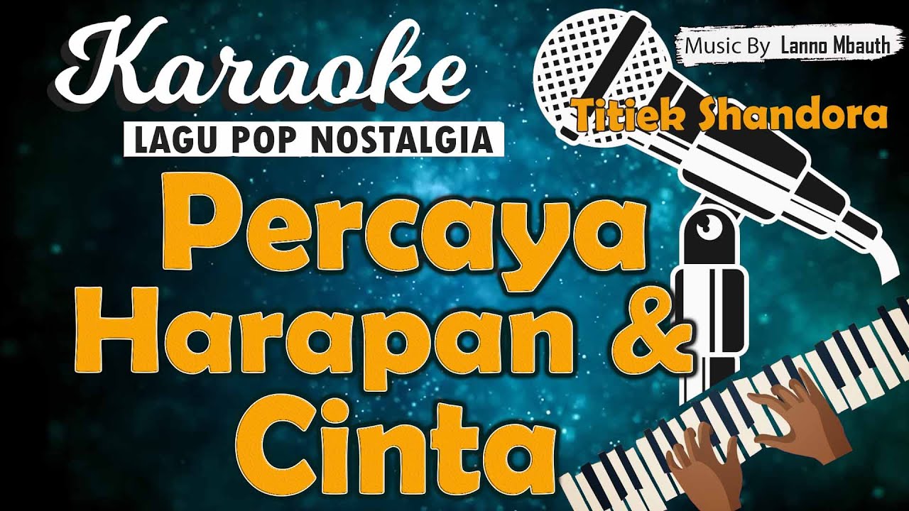 Karaoke PERCAYA HARAPAN & CINTA - Titiek Sandhora // Music By Lanno Mbauth