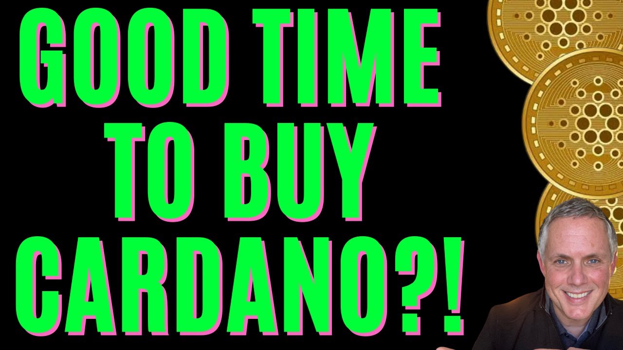 CARDANO ADA - IS IT A GOOD BUY RIGHT NOW OR NOT?!