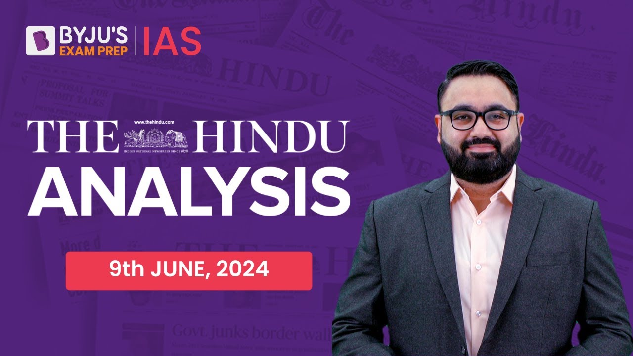 Анализ газеты The Hindu | 9 июня 2024 г. | Текущие события | Редакционный анализ UPSC