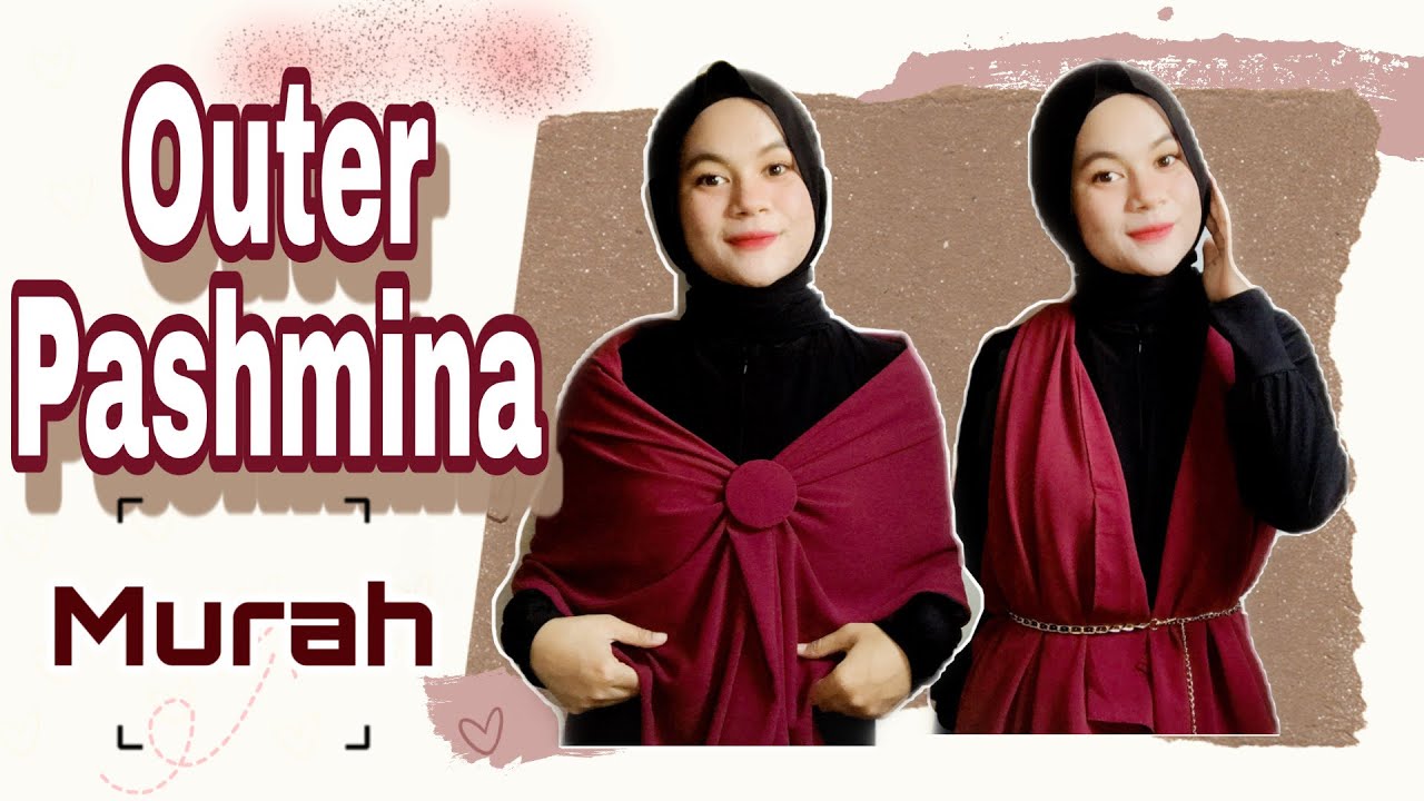 TUTORIAL OUTER DARI PASHMINA MURAH || LOW BUDGET