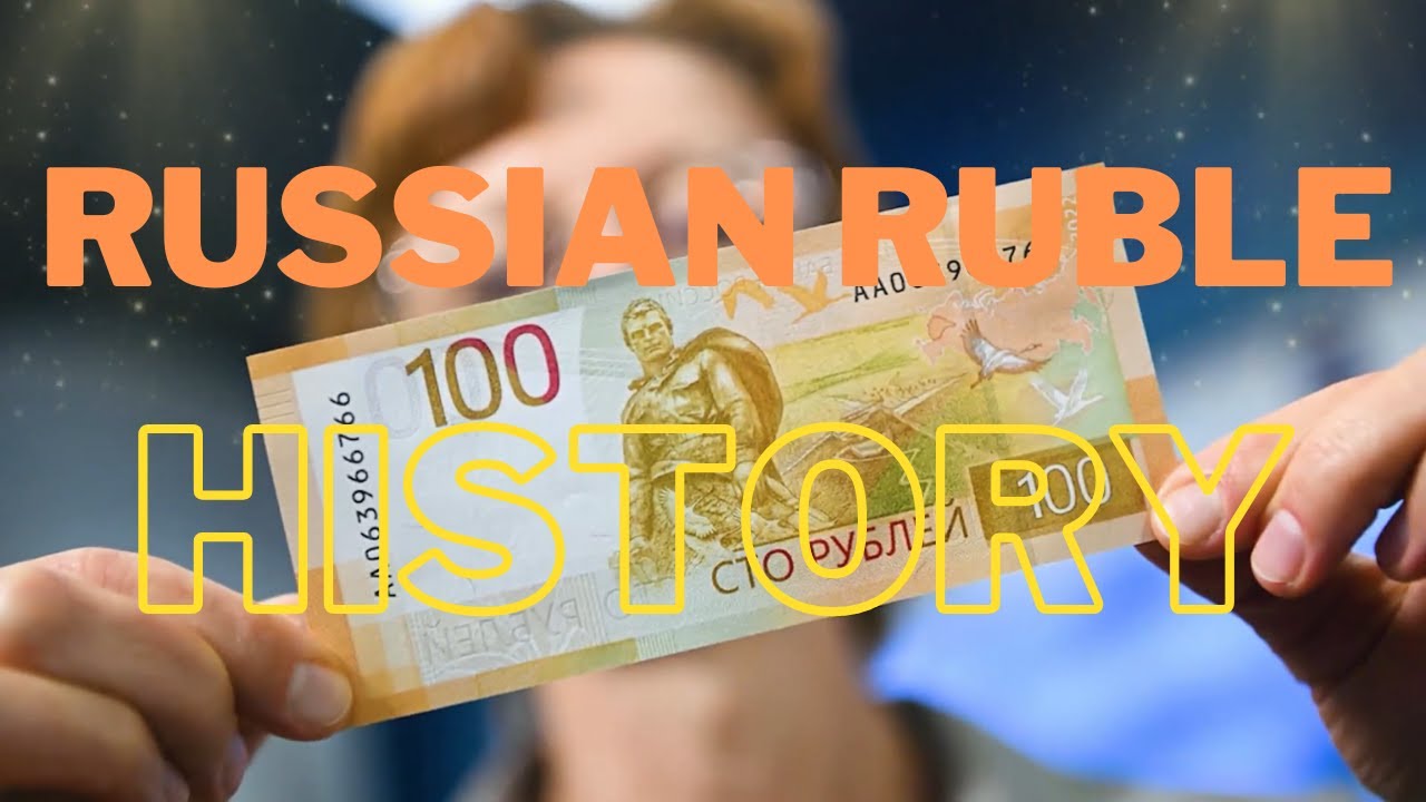 The History Of The Russian Ruble