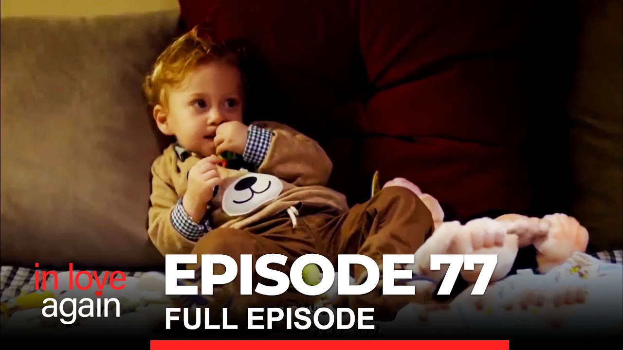 In Love Again Episode 77
