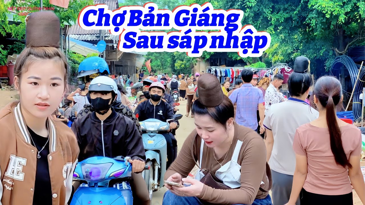 CHỢ BẢN GIÁNG SAU SÁP NHẬP NAY THAY ĐỔI VÀ HIỆN ĐẠI HƠN 