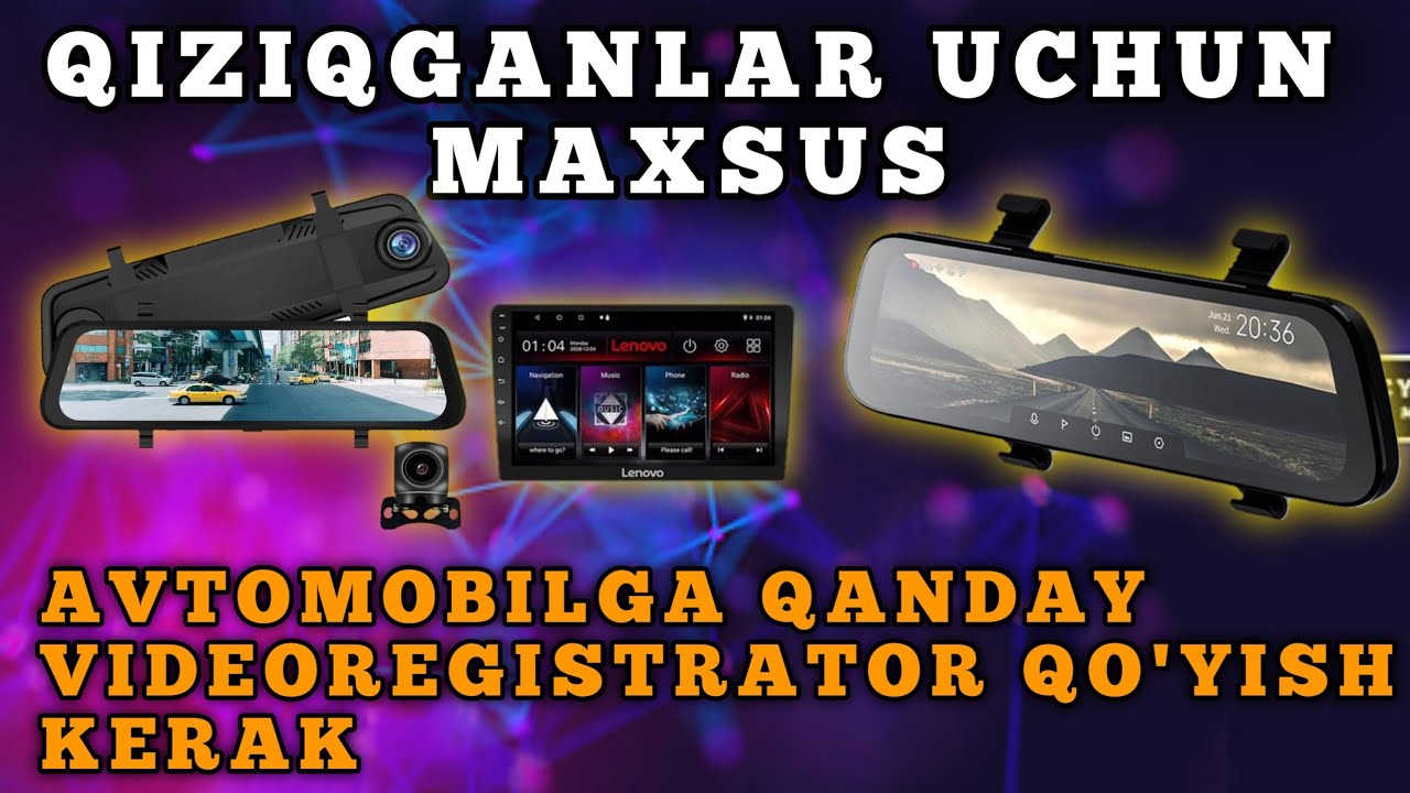 AvtoMobilga Qanday Sifatli VideoRegistrator Qo'yish Kerak To'liq Obzori
