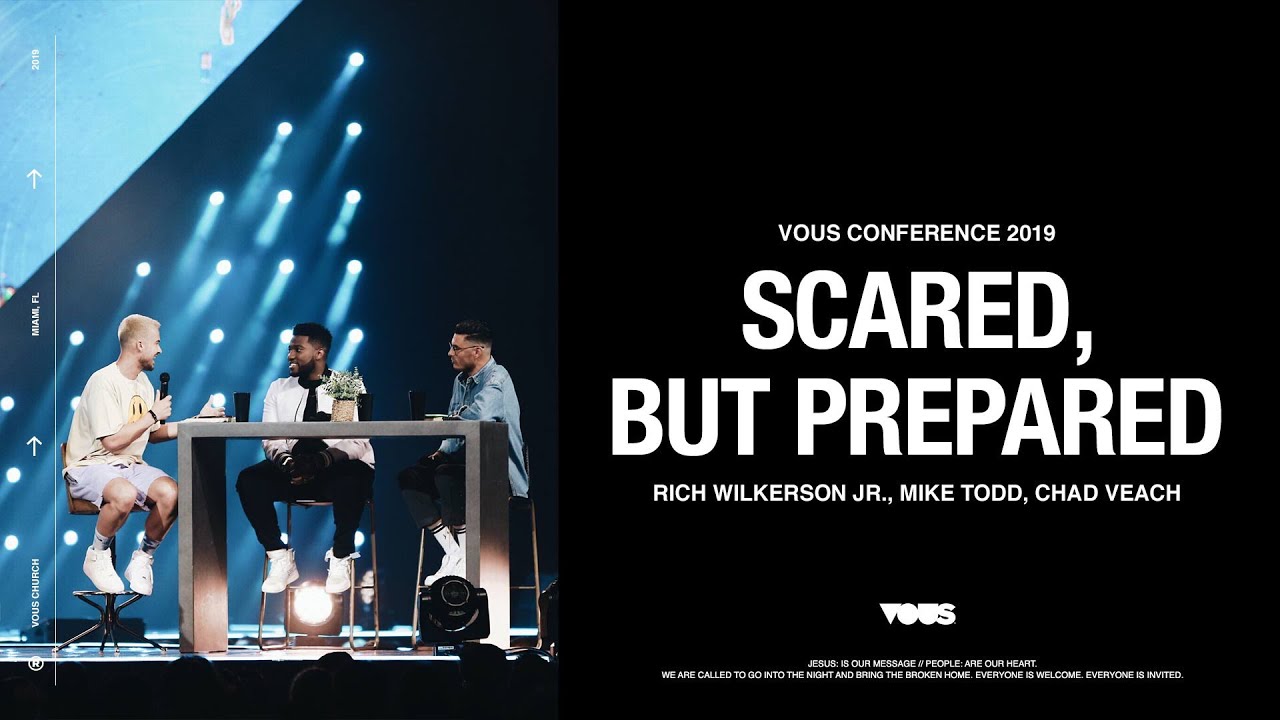 Rich Wilkerson Jr. with Mike Todd & Chad Veach — VOUS Conference 2019: Scared But Prepared
