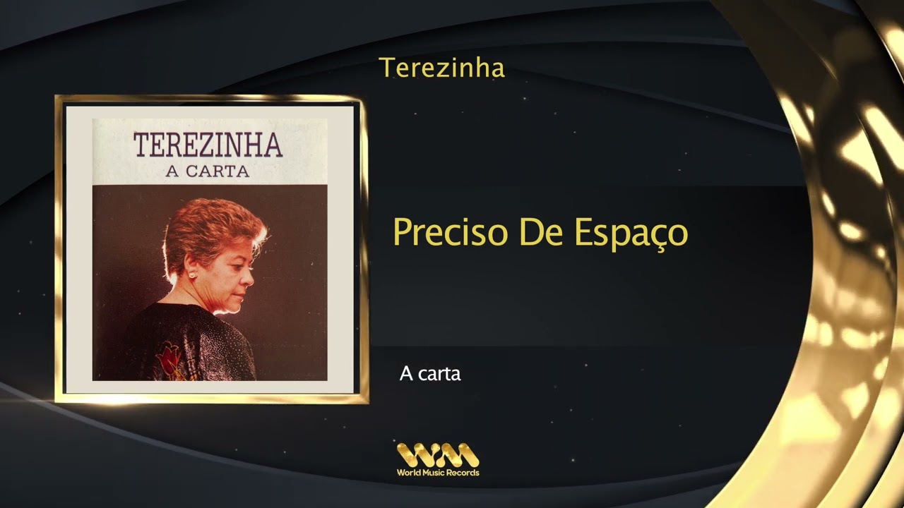 Terezinha - Preciso De Espaço