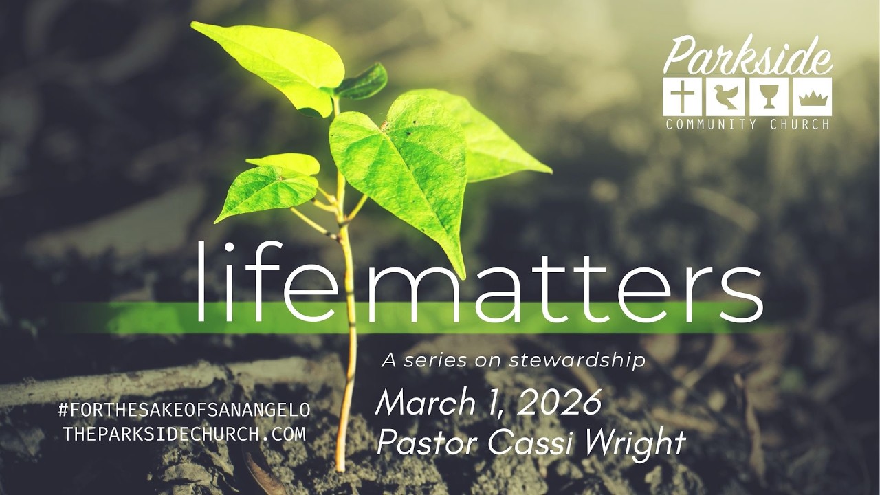 March 1, 2026:  Life Matters - A Series on Stewardship: Money