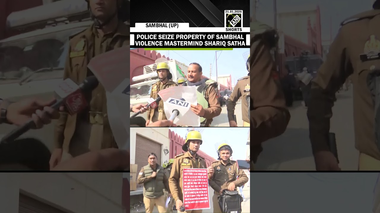 Police confiscate property of Nov 2024 Sambhal violence mastermind Shariq Satha
