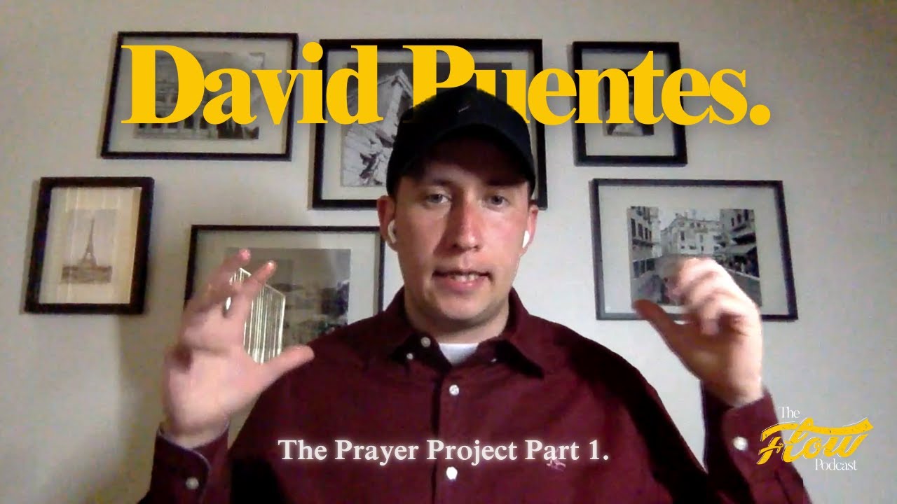 The Prayer Project Pt. 1 | David Puentes