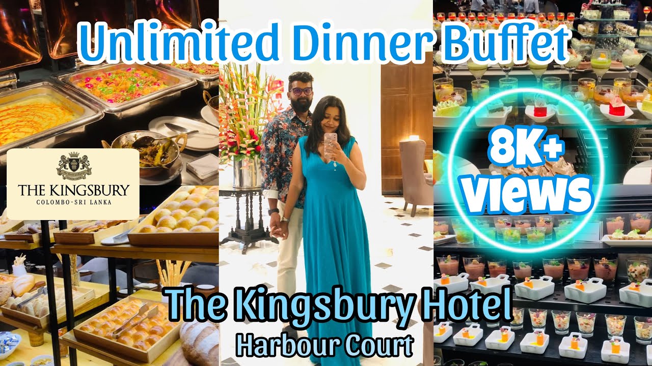 Unlimited Dinner Buffet🇱🇰| The Kingsbury Harbour court | හිතේ හැටියට කන්න | International dinner 🍽️