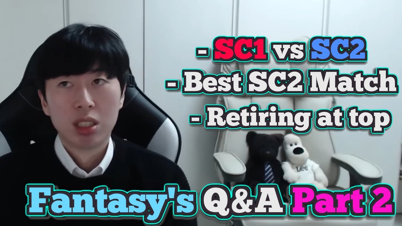 Fantasy's Q&A Part 2 - SC1 vs SC2, Legendary Games, Retiring at top