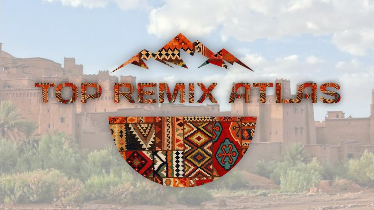 TOOP REMIX AMAZIGH ATLAS MOROCCO