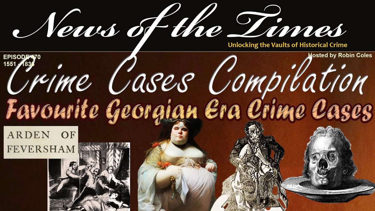 Most Shocking Crimes That Happened in the Georgian Era