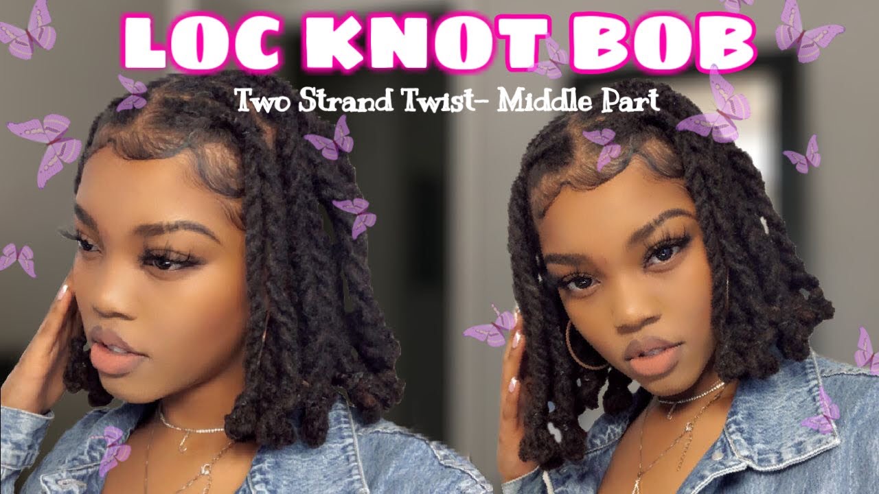 LOC STYLES w/ NO RETWIST💕 | LOC BOB w/ Double Strand Loc Knots🥰| Thick Locs | SUPER DETAILED📝