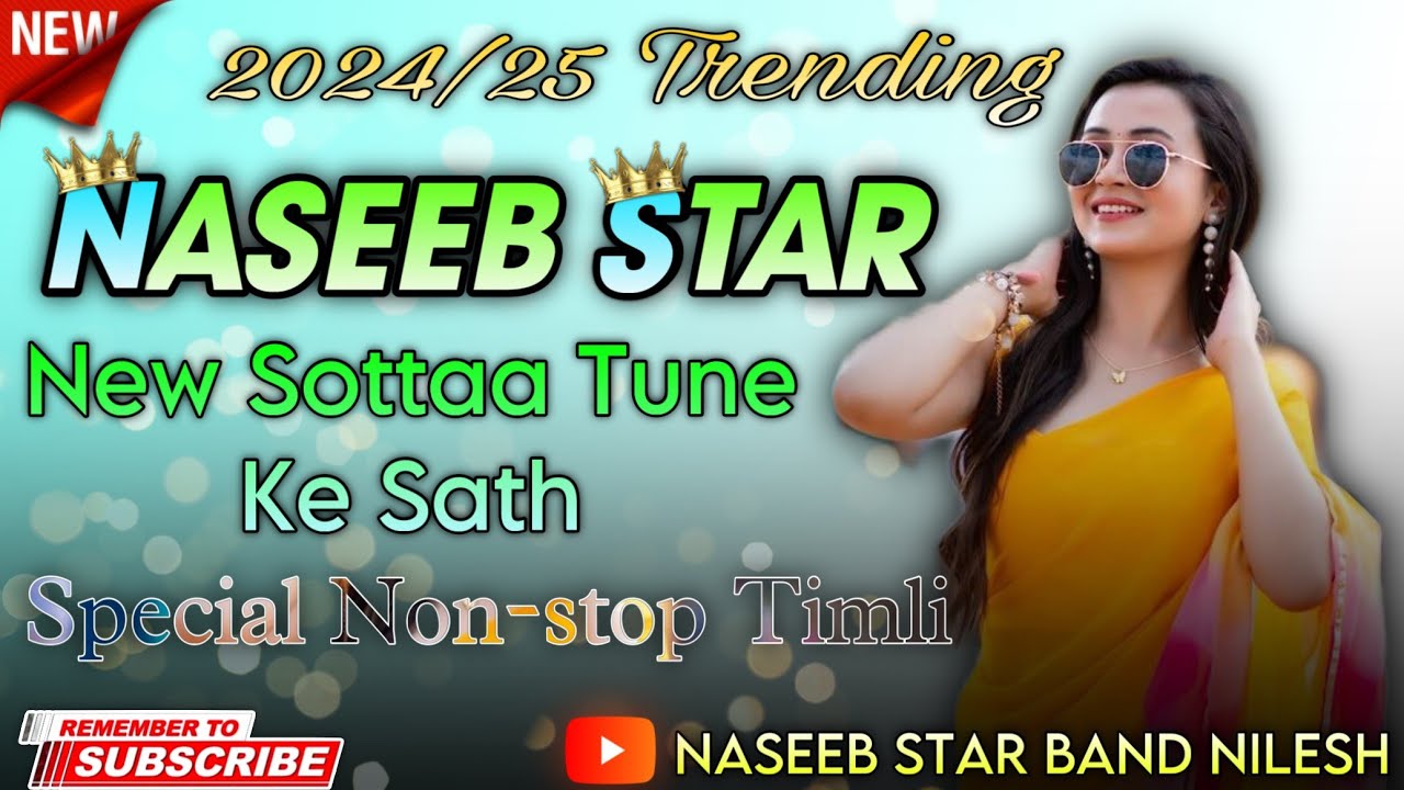 NASEEB STAR BEND 2025 ll NEW SOTTA TUNE KE SATH  SPECIAL NON STOP TIMLI //