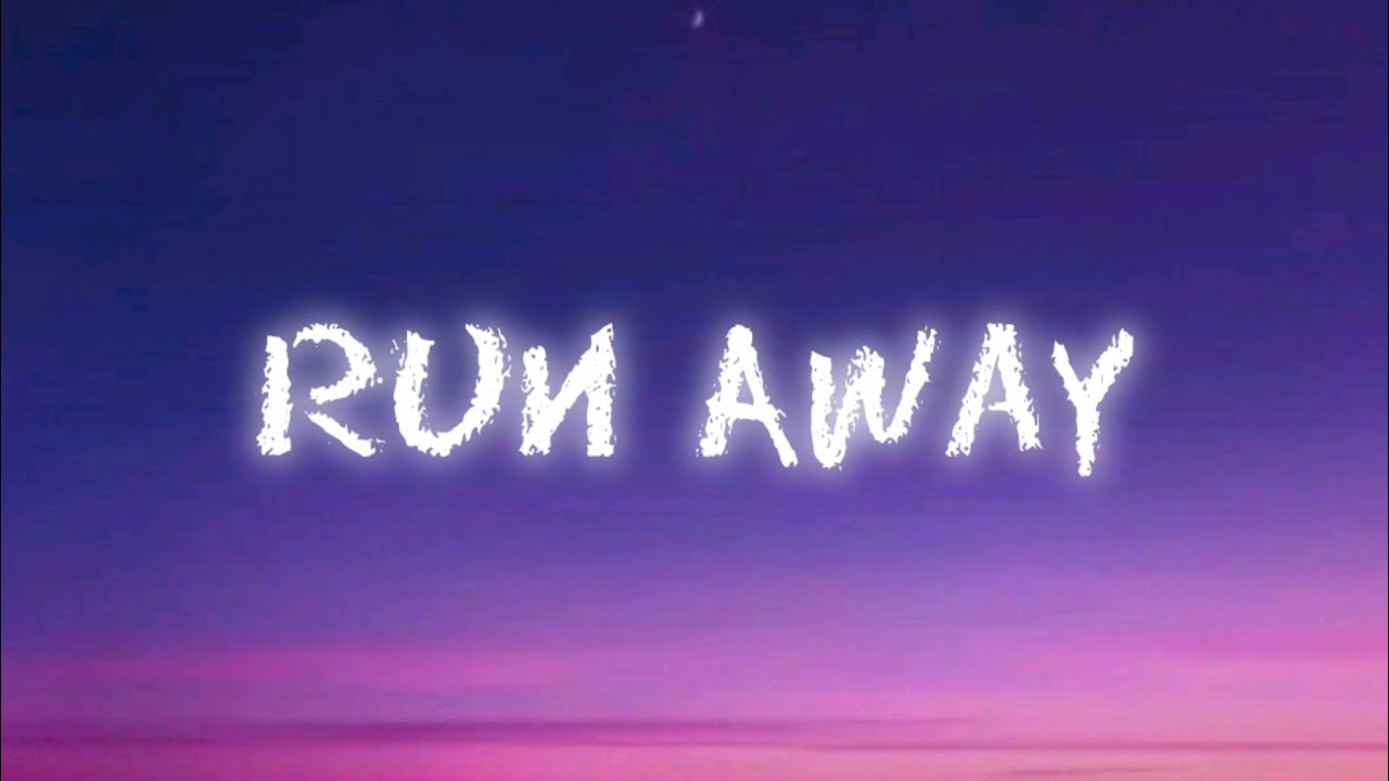 RUN AWAY (Official Lyrics Video)