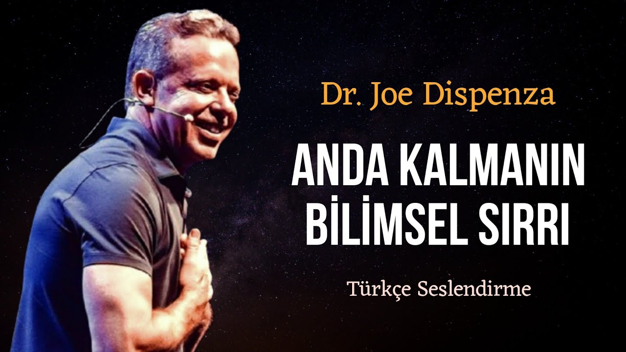 Anda Kalmak: Zihinsel Özgürlüğün Kapılarını Aralayın | Joe Dispenza Türkçe Seslendirme