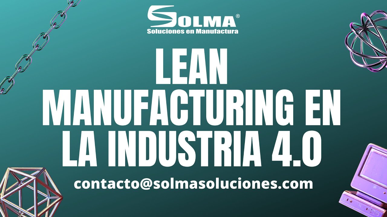 Lean Manufacturing en la Industria 4 0