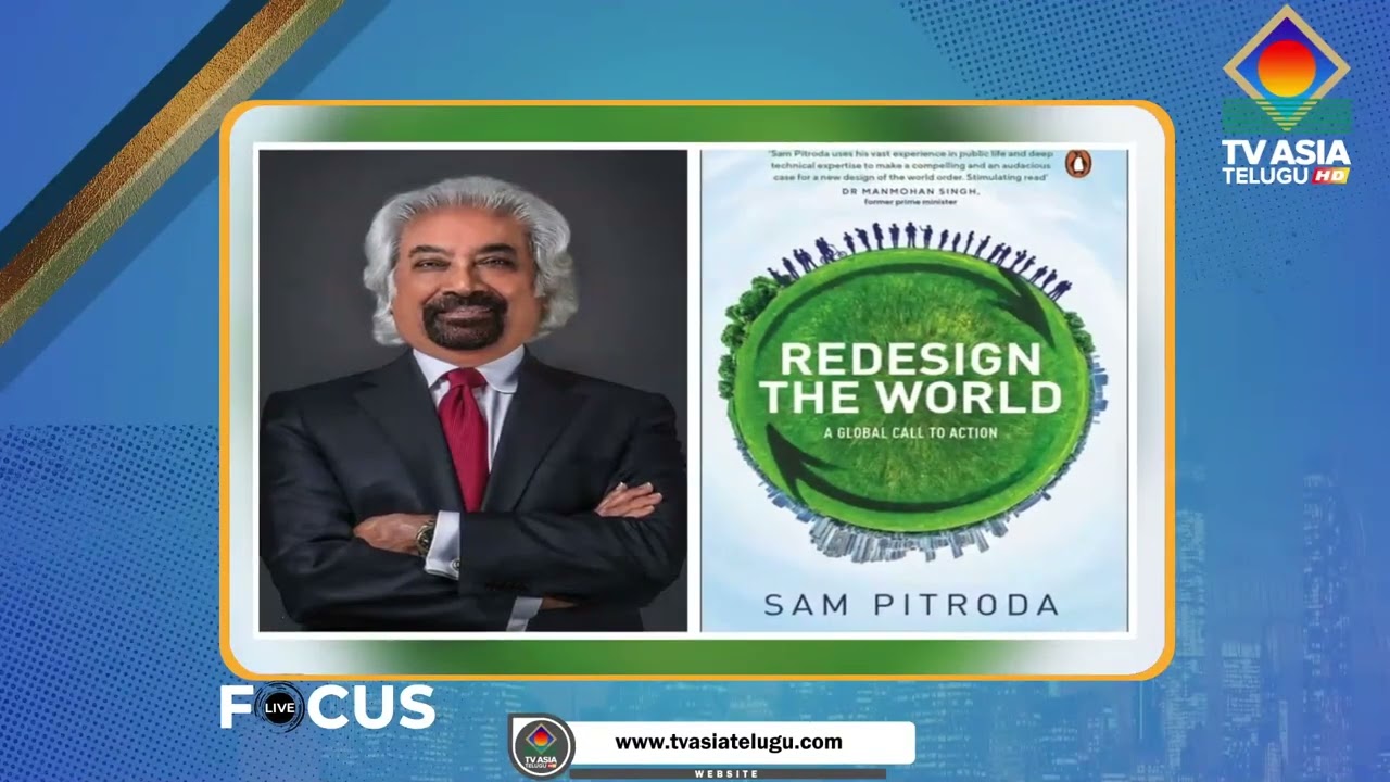 Dr Sam Pitroda   FOCUS LIVE  FATHER OF INDIAN TELECOM TVASIATELUGU 1