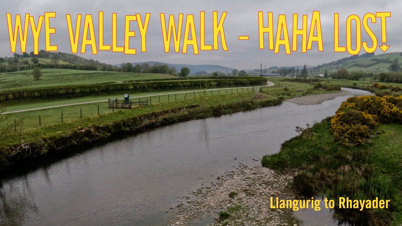 Walking the Wye Valley - my last solo and memorably got myself temporarily lost