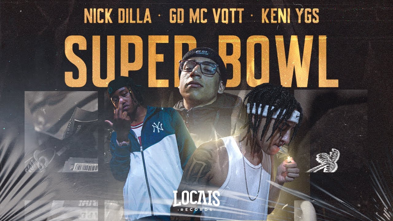 Super Bowl - Nick Dilla | GD MC VQTT | Keni YGS (dir. @maklufe)