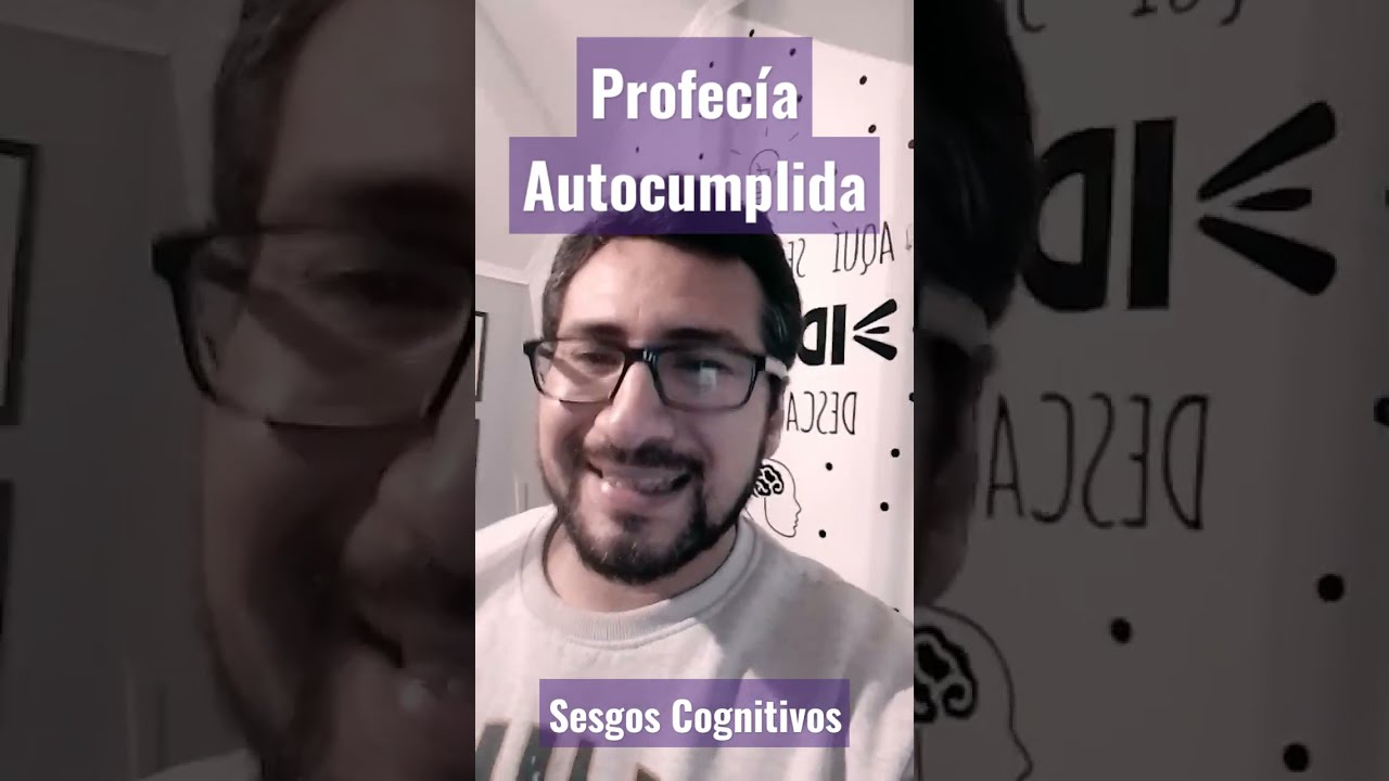 Profec&iacute;a Autocumplida - Sesgos Cognitivos #culturatube #edutube #pensamientocritico #sesgos