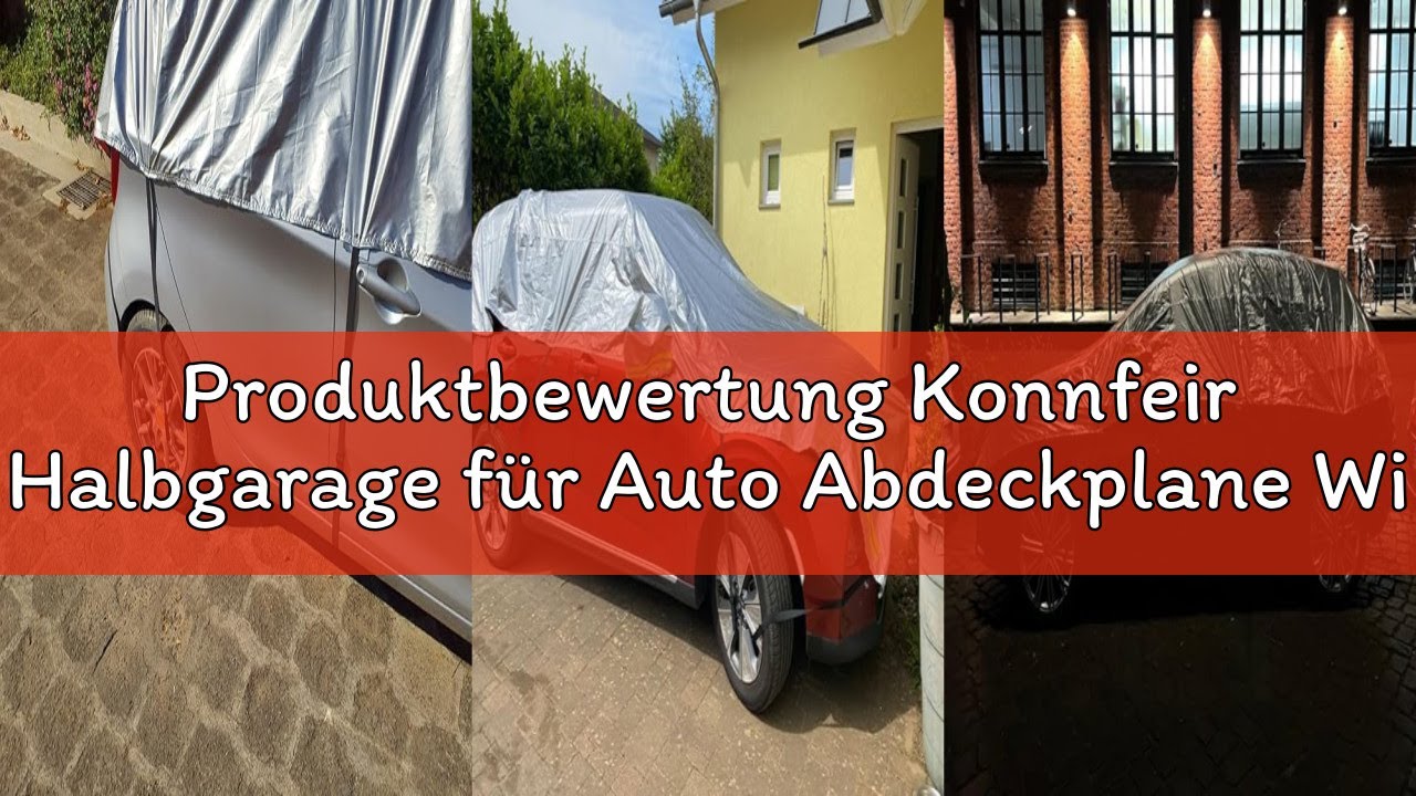 Produktbewertung Konnfeir Halbgarage für Auto Abdeckplane Winter Sommer Autoabdeckung wasserdicht Au