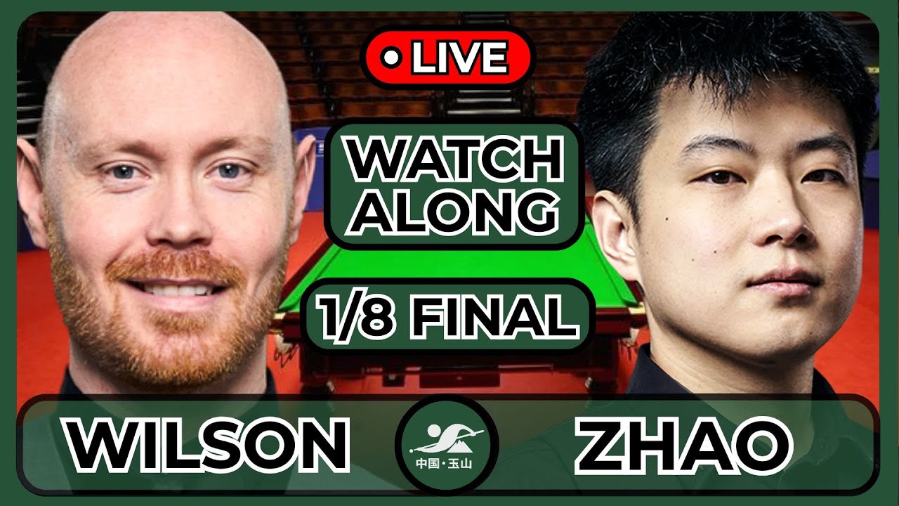 WILSON VS ZHAO | WORLD OPEN 2026 | 1/8 FINAL | LIVE WATCHALONG