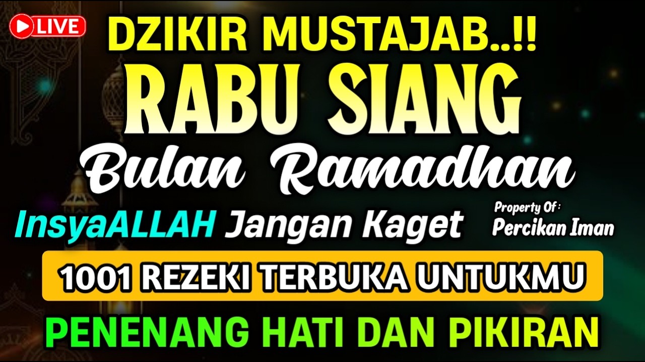 DZIKIR SIANG HARI RABU PEMBUKA PINTU REZEKI, dzikir siang hari pembuka rezeki | Dzikir Siang